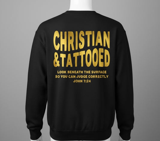 Christian and tattooed sweat shirt